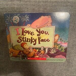 I Love You Stinky Face